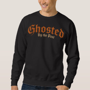 Ghosted By The Past Crewneck Sweatshirt