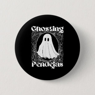 Ghosting Pendejas Funny Mexican Ghost Halloween Hi 6 Cm Round Badge