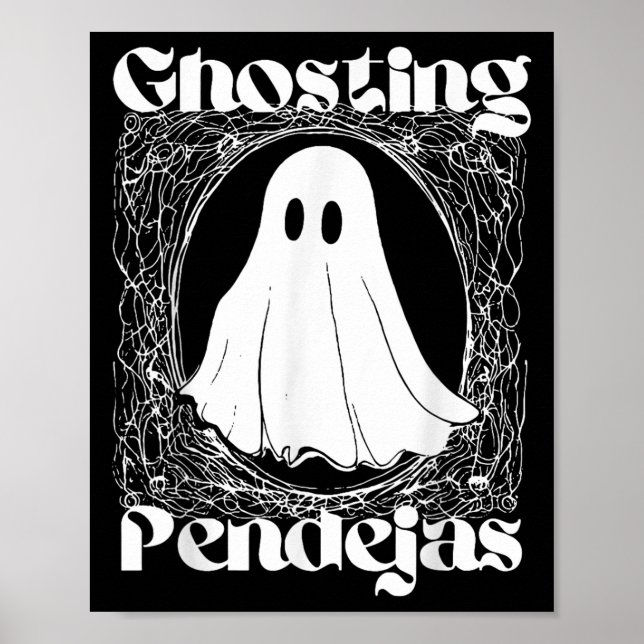 Ghosting Pendejas Funny Mexican Ghost Halloween Hi Poster (Front)