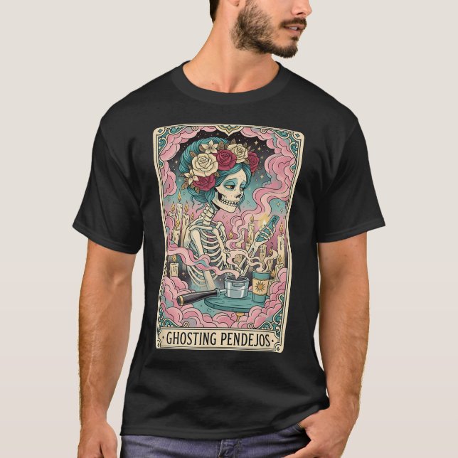 Ghosting Pendejos Funny Día De Los Muertos Tarot C T-Shirt (Front)