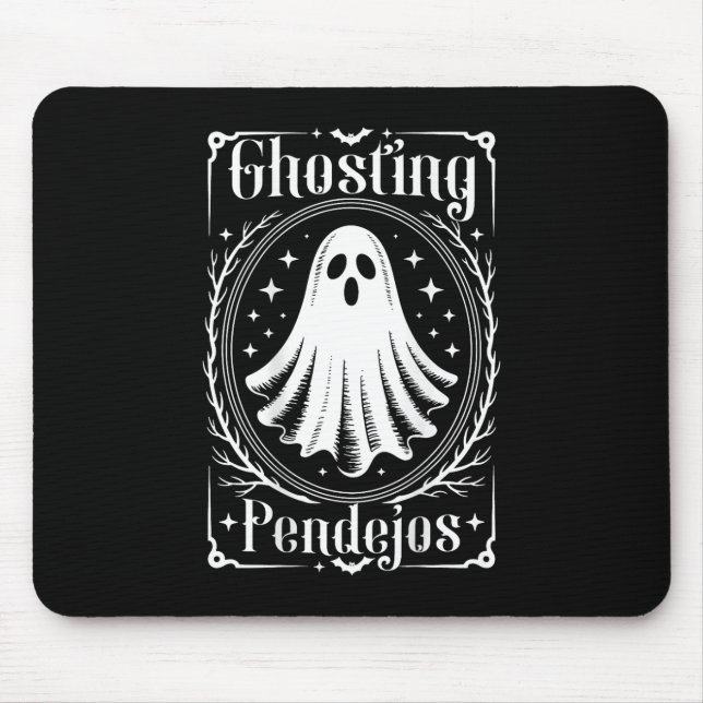 Ghosting Pendejos Funny Mexican Ghost Halloween (o Mouse Mat (Front)