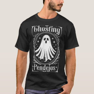 Ghosting Pendejos Funny Mexican Ghost Halloween T-Shirt