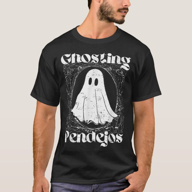 Ghosting Pendejos Ghost Halloween T-Shirt (Front)