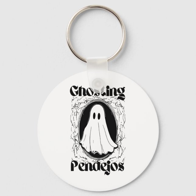 Ghosting Pendejos  Key Ring (Front)