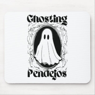 Ghosting Pendejos  Mouse Mat