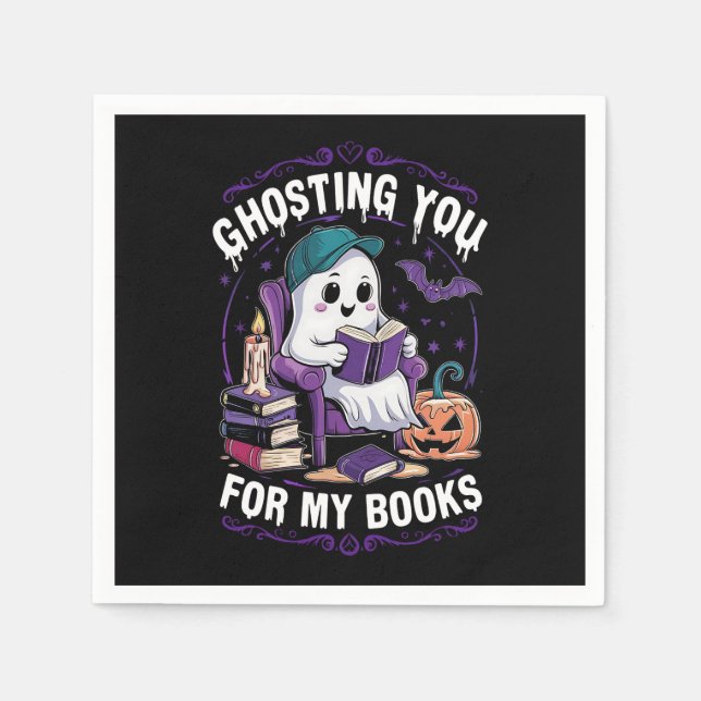 Ghosting You For My Books Ghost Reading Halloween Napkin (Front)