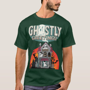 Ghostly greetings Haunted house T-Shirt