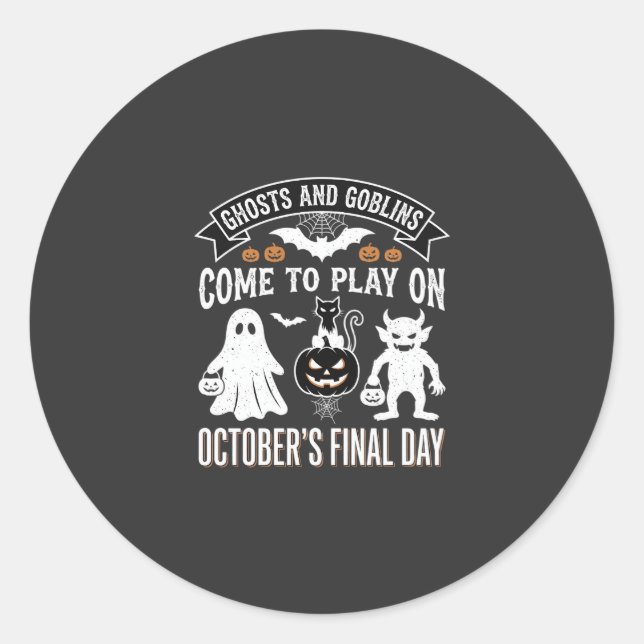Ghosts and Goblins Halloween October Final Day_1 Classic Round Sticker (Front)