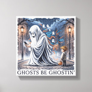 Ghosts Be Ghostin’ Canvas Print