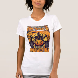 Ghosts Goblins Halloween Come Play October Haunted T-Shirt