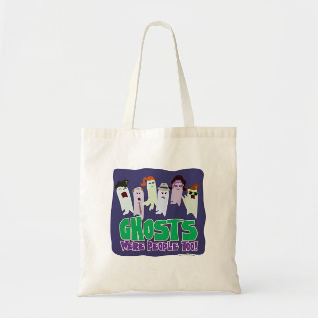 Ghosts were people too Halloween Cartoon Slogan Tote Bag (Front)