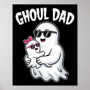 Ghoul Dad Shirt Men Daddy Spooky Halloween Ghost C Poster