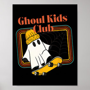 Ghoul Kids Club Skater Halloween Cool Ghost Skateb Poster