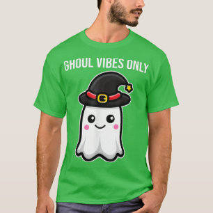 Ghoul Vibes Only Good Ghost Cute Kawaii Pun Dark 6 T-Shirt