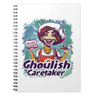 Ghoulish Caretaker Nurse Notebook