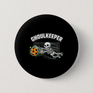 Ghoulkeeper Skeleton Goalie Halloween Soccer Pun 6 Cm Round Badge