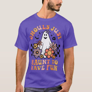Ghouls Just Haunt to Have Fun Women Girl Floral Gh T-Shirt