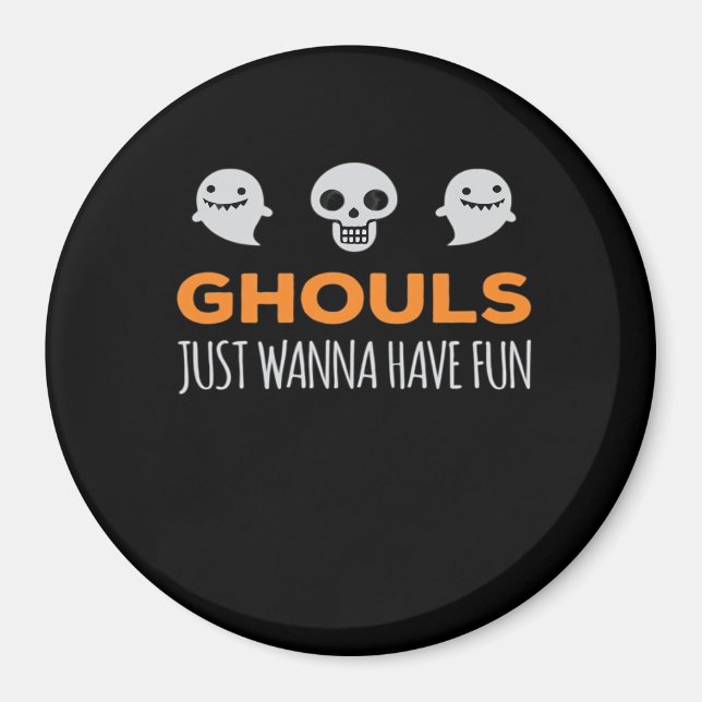 Ghouls Just Wanna Have Fun Autumn Aesthetic Magnet (Front)