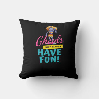 Ghouls Just Wanna Have Fun Autumn Feeling Cushion