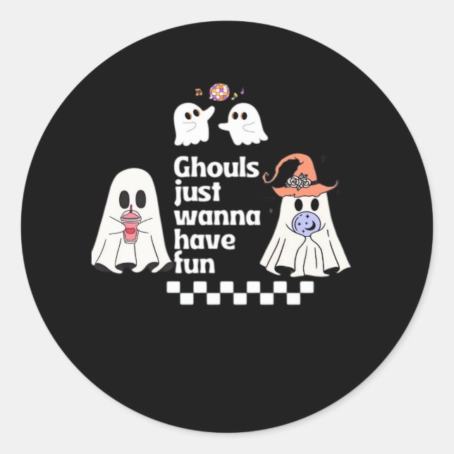 Ghouls Just Wanna Have Fun Autumn Vibes Classic Round Sticker (Front)