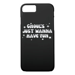 Ghouls Just Wanna Have Fun Basic Design iPhone 8/7 Case