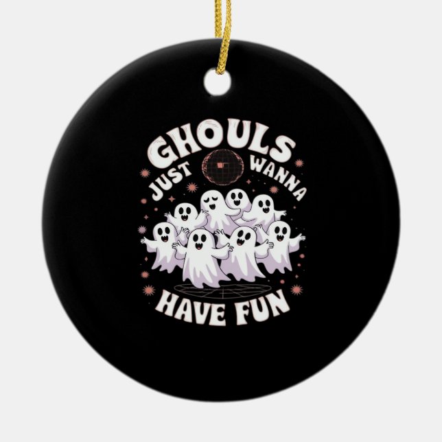 Ghouls Just Wanna Have Fun Basic Design Ceramic Tree Decoration (Front)