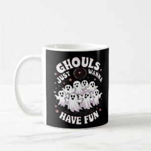 Ghouls Just Wanna Have Fun Basic Design Coffee Mug