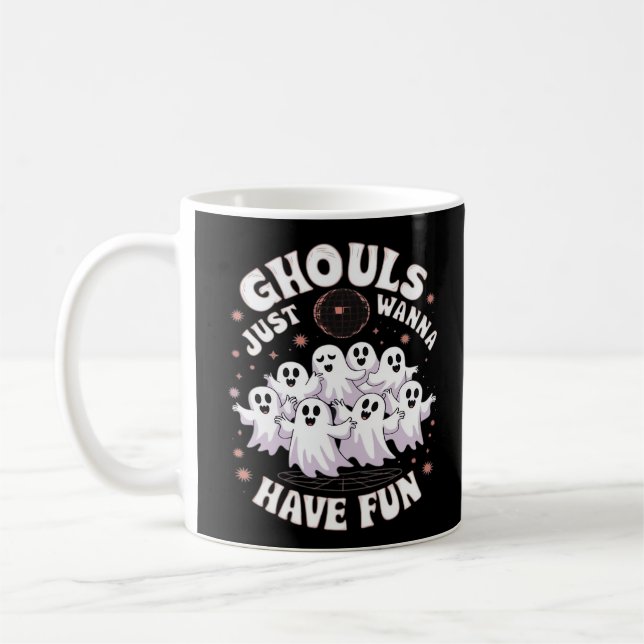 Ghouls Just Wanna Have Fun Basic Design Coffee Mug (Left)