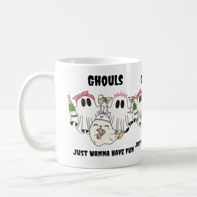 Ghouls Just Wanna Have Fun Basic Design Coffee Mug (Left)