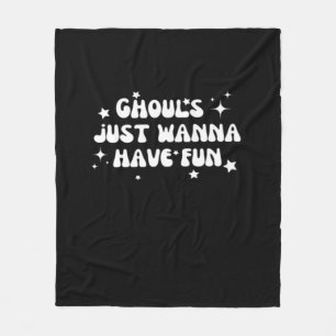 Ghouls Just Wanna Have Fun Basic Design Fleece Blanket