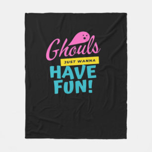 Ghouls Just Wanna Have Fun Basic Design Fleece Blanket