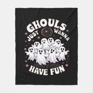 Ghouls Just Wanna Have Fun Basic Design Fleece Blanket