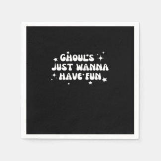 Ghouls Just Wanna Have Fun Basic Design Napkin