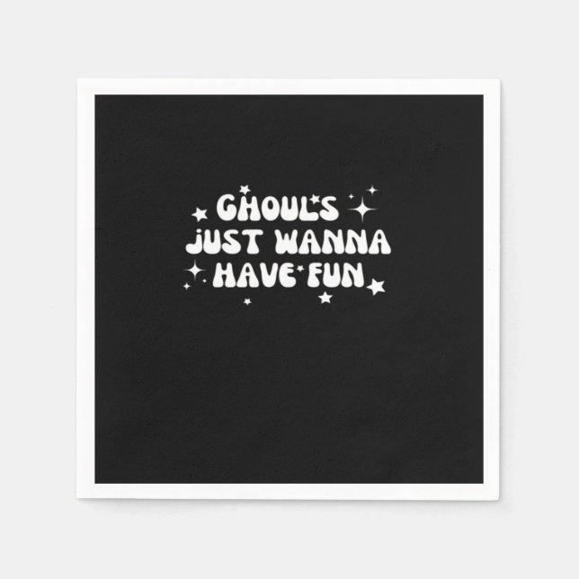 Ghouls Just Wanna Have Fun Basic Design Napkin (Front)