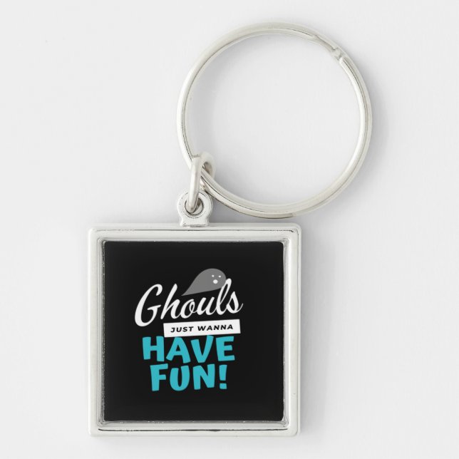 Ghouls Just Wanna Have Fun Basic Vibes Key Ring (Front)