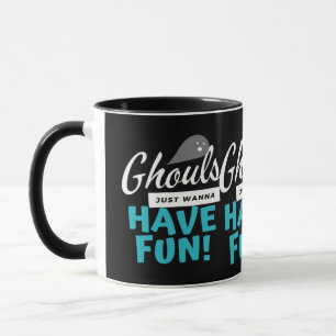 Ghouls Just Wanna Have Fun Basic Vibes Mug