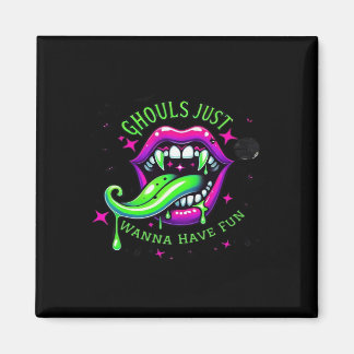 Ghouls Just Wanna Have Fun Boo-tiful Design Magnet