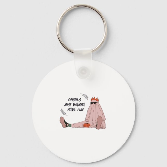 Ghouls Just Wanna Have Fun Classic Slogan Key Ring (Front)
