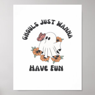 Ghouls Just Wanna Have Fun Creepy Design Poster