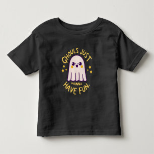 Ghouls Just Wanna Have Fun , Cute Ghosts Halloween Toddler T-Shirt