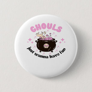 Ghouls Just Wanna Have Fun Cute Halloween 6 Cm Round Badge