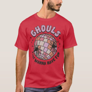 Ghouls Just Wanna Have Fun Disco Ball Halloween Ni T-Shirt