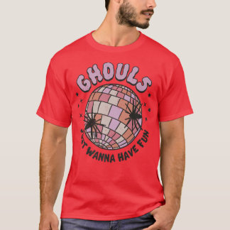 Ghouls Just Wanna Have Fun Disco Ball Halloween Ni T-Shirt
