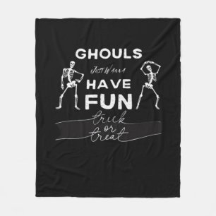 Ghouls Just Wanna Have Fun Fall Quote Fleece Blanket
