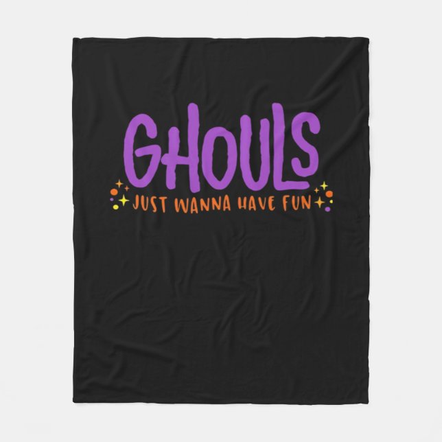 GHOULS Just Wanna Have Fun Fitted Fleece Blanket (Front)