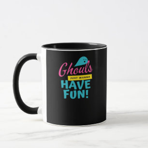 Ghouls Just Wanna Have Fun Fitted Mug