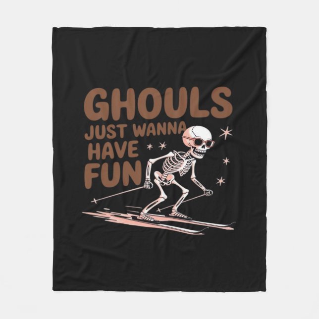 Ghouls Just Wanna Have Fun For Halloween And Fall  Fleece Blanket (Front)