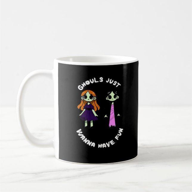 Ghouls Just Wanna Have Fun For Halloween Funny Coffee Mug (Left)