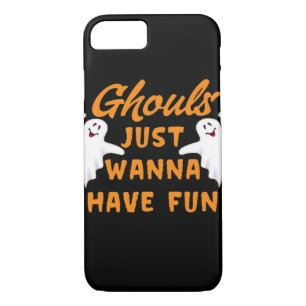 Ghouls Just Wanna Have Fun Funny Autumn iPhone 8/7 Case