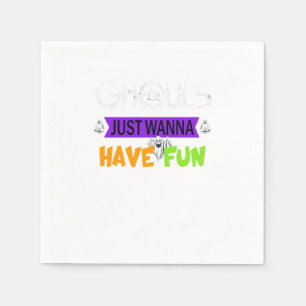 Ghouls Just Wanna Have Fun Funny Autumn Napkin